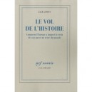 Le Vol De L'histoire , Comment L'europe A Impose Le Recit De Son Passe Au Reste Du Monde - Jack Goody
