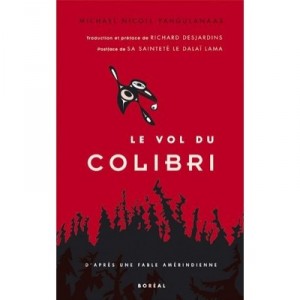 Le Vol Du Colibri - Michael Nicoll Yahgulanaas