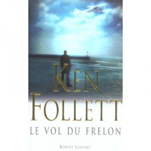 Le Vol Du Frelon - Ken Follett