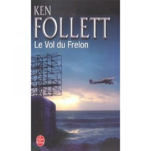 Le Vol Du Frelon - Ken Follett