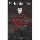 Le Vol Du Regent - Michel De Grece