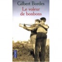 Le Voleur De Bonbons - Gilbert Bordes