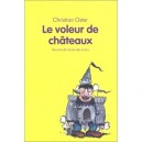 Le Voleur De Chateaux - Christian Oster
