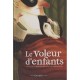 Le Voleur D'enfants - Michael Escoffier , Clement Lefevre