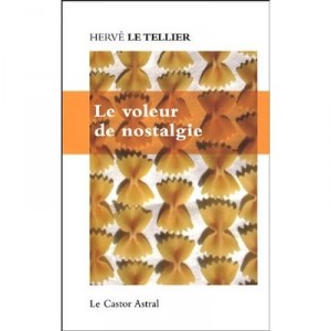 Le Voleur De Nostalgie - Herve Le Tellier