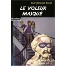 Le Voleur Masque - Andre-francois Ruaud