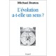 L'evolution A-t'elle Un Sens - Michael Denton