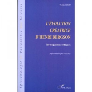 L'evolution Creatrice D'henri Bergson , Investigations Critiques - Yvette Corny