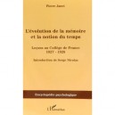 L'evolution De La Memoire Et La Notion Du Temps , Lecons Au College De France (1927-1928) - Pierre Janet