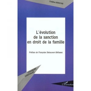 L'evolution De La Sanction En Droit De La Famille - Christine Desnoyer
