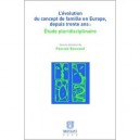 L'evolution Du Concept De Famille En Europe Depuis Trente Ans , Etude Pluridisciplinaire - Pascale Boucaud