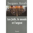 Les Juifs, Le Monde Et L'argent - Jacques Attali
