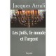 Les Juifs, Le Monde Et L'argent - Jacques Attali