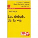 L'evolution , Les Debuts De La Vie - Simonetta Gribaldo , Marie-christine Maurel , Jean Vannier
