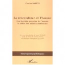 La Descendance De L'homme , Les Facultes Mentales De L'homme Et Celles De Animaux Inferieurs - Charles Darwin
