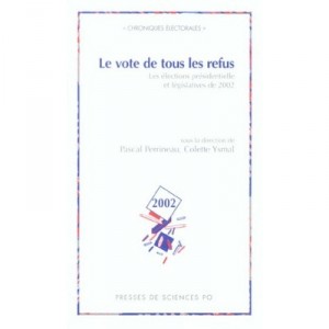 Le Vote De Tous Les Refus - Pascal Perrineau , Colette Ysmal