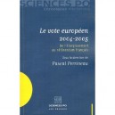 Le Vote Europeen 2004-2005 , De L'elargissement Au Referendum Francais - Pascal Perrineau