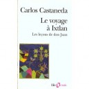 Le Voyage A Ixtlan - Carlos Castaneda