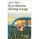 Les Chemins Du Long Voyage - Andre Dhotel