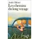 Les Chemins Du Long Voyage - Andre Dhotel