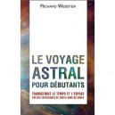 Le Voyage Astral Pour Debutants - Richard Webster