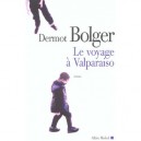 Le Voyage A Valparaiso - Dermot Bolger