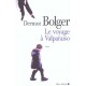 Le Voyage A Valparaiso - Dermot Bolger