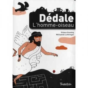 Les Aventures De Dedale - Viviane Koenig , Melisande Luthringer