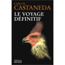 Le Voyage Definitif - Carlos Castaneda