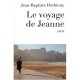 Le Voyage De Jeanne - Jean-baptiste Dethieux