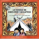 Le Voyage De Kwe, Kwe Et Mulgtess - Pawnee Parent Joan