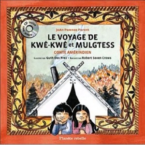 Le Voyage De Kwe, Kwe Et Mulgtess - Pawnee Parent Joan