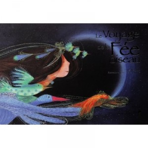 Le Voyage De La Fee Oiseau - Marie-pierre Emorine