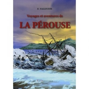 Voyages Et Aventures De La Perouse - Francois Valentin