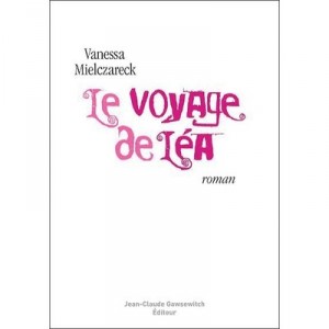 Le Voyage De Lea - Vanessa Mielczareck