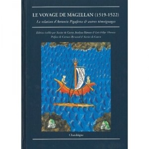 Le Voyage De Magellan (1519-1522) , La Relation D'antonio Pigafetta  Autres Temoignages - Collectif