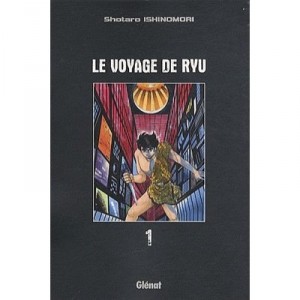 Le Voyage De Ryu T.1 - Shotaro Ishinomori