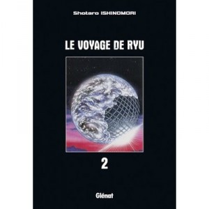 Le Voyage De Ryu T.2 - Shotaro Ishinomori