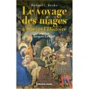 Le Voyage Des Rois Mages A Travers L'histoire - Richard C. Trexler