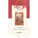 Le Voyage Des Princes Fortunes - Beroalde De Verville