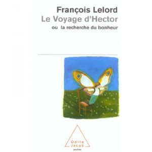 Le Voyage D'hector Ou La Recherche Du Bonheur - Francois Lelord