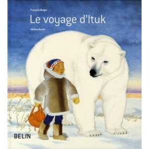 Le Voyage D'ituk - Francois Beiger , Helene Muller
