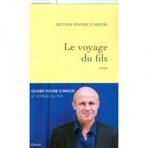 Le Voyage Du Fils - Olivier Poivre D'arvor