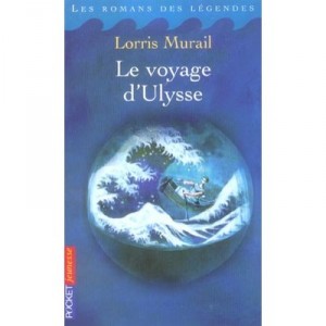 Le Voyage D'ulysse - Lorris Murail