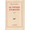 Le Voyage Enchante - Bruno Gay-lussac