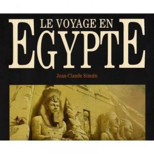 Le Voyage En Egypte - Jean-claude Simoen