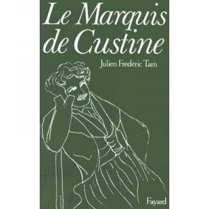 Le Marquis De Custine - Julien-frederic Tarn