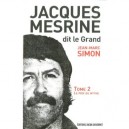 Jacques Mesrine Dit Le Grand T.2 , Le Prix Du Mythe - Jean-marc Simon