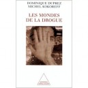 Le Vrai Monde De La Drogue - Daniel Duprez , Michel Kokoreff