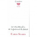 Le Vrai Mystere De La Passion De Judas - Carlo Suares